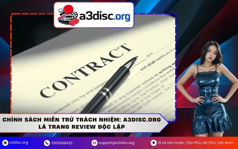 Chính Sách Miễn Trừ Trách Nhiệm: a3disc.org Là Trang Review Độc Lập