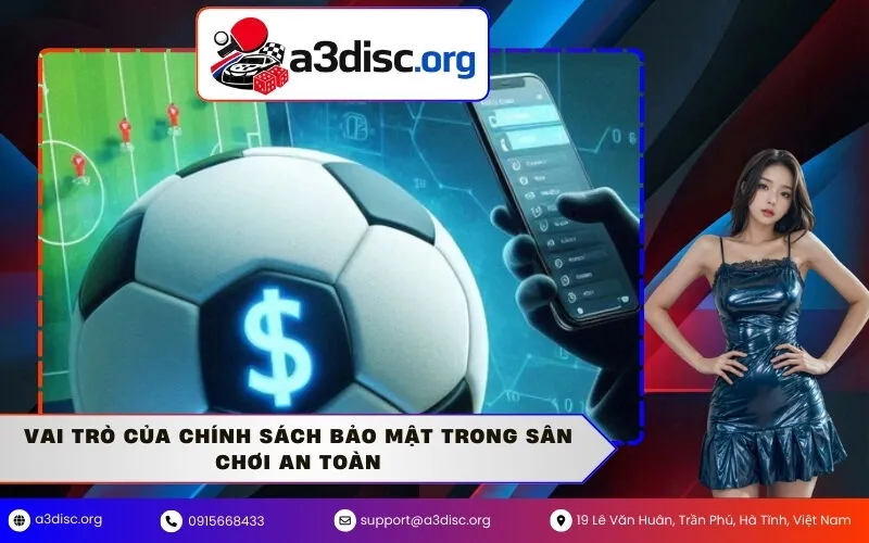 Vai trò của chính sách bảo mật trong sân chơi an toàn